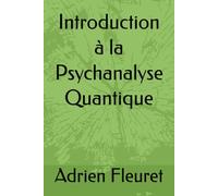 Introduction à la Psychanalyse Quantique