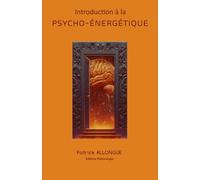 Introduction à la psycho-énergétique