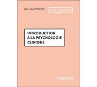 Introduction à la psychologie clinique 4ème édition - Jean-Louis Pédinielli - Dunod - broché - Guide