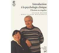 Introduction à la psychologie clinique Sylvain Bouyer (Auteur), Marie-Claude Mietkiewicz (Auteur)