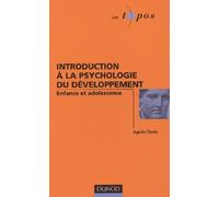 Introduction à la psychologie du développement de l'enfant et de l'adolescent