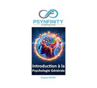Introduction à la psychologie générale: Neurosciences, psychologie cognitive, structures cliniques et ergonomie de l'activité