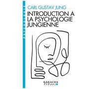 Introduction À La Psychologie Jungienne - D'après Les Notes Manuscrites Prises Durant Le Séminaire Sur La Psychologie Analytique Donné En 1925 Par C. G. Jung