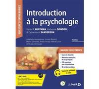 Introduction à la psychologie Karen Huffman (Auteur), Aurore Boulard (Adapté), Martin Desseilles (Adapté), Katherine Dowdell (Auteur), André Ferrara (Adapté), Catherine A. Sanderson (Auteur), Nicolas
