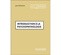Introduction à la psychopathologie - Jean Ménéchal - Dunod - broché - Etude