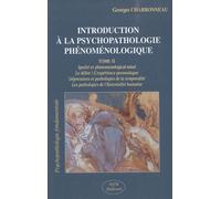 Introduction à la psychopathologie phénoménologie T. II