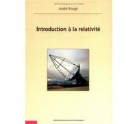 Introduction à la relativité André Rougé (Auteur)