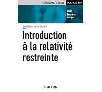 Introduction à la relativité restreinte: Cours et exercices corrigés