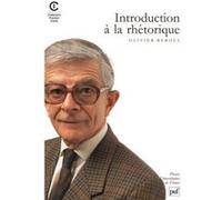Introduction À La Rhétorique - Théorie Et Pratique