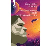 Introduction à la saga Récits de l’Après-Histoire