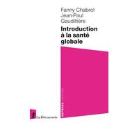 Introduction à la santé globale - Fanny Chabrol - La découverte - Poche - Essai