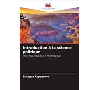 Introduction à la science politique: Outils pédagogiques et méthodologiques