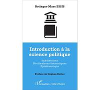 Introduction à la science politique: Subdivisions Déclinaisons thématiques Epistémologie