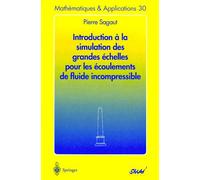 Introduction À La Simulation Des Grandes Échelles Pour Les Écoulements De Fkuide Incompressible