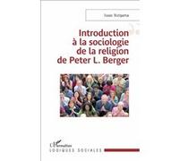 Introduction À La Sociologie De La Religion De Peter L. Berger