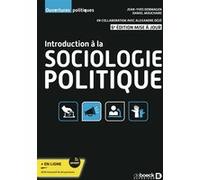 Introduction à la sociologie politique Jean-Yves Dormagen (Auteur), Alexandre Dézé (Collection dirigée par), Daniel Mouchard (Auteur), Yohann Aucante (Collection dirigée par)