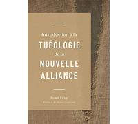 Introduction à la théologie de la nouvelle alliance