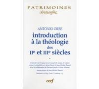 Introduction à la théologie des IIe et IIIe siècles - 1 Antonio Orbe (Auteur)