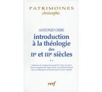 Introduction à la théologie des iie et iiie siècles - 2 Antonio Orbe (Auteur)