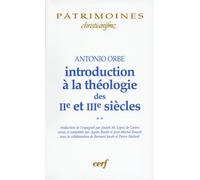 Introduction à la théologie des iie et iiie siècles - 2 - Antonio Orbe - Cerf - broché - Scolaire / Universitaire