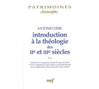 Introduction À La Théologie Des Iie Et Iiie Siècles - Volume 2
