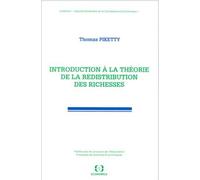 Introduction a la theorie de la redistribution des richesses - Thomas Piketty - Economica - broché - Essai