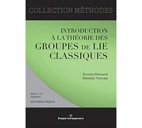 Introduction à la théorie des groupes de Lie classique