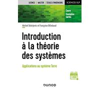Introduction à la théorie des systèmes: Applications au système Terre