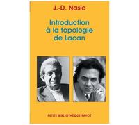 Juan David Nasio – Introduction à la topologie de Jacques Lacan – Poche – Payot