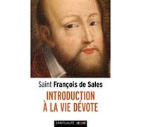 Introduction a la vie devote François de Sales (Auteur), Didier-Marie Proton (Auteur)