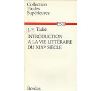 Introduction à la vie littéraire du XIXe siècle