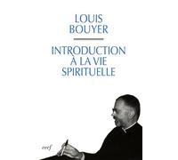 Introduction À La Vie Spirituelle - Précis De Théologie Ascétique Et Mystique