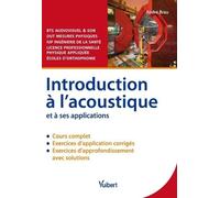 Introduction à l'acoustique et à ses applications: Cours et exercices corrigés