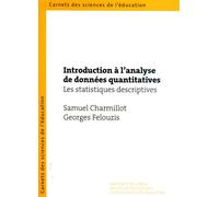 Introduction à l'analyse de données quantitatives Les statistiques descriptives - Georges Felouzis - Pu.geneve - broché - Essai