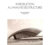 Introduction à l'analyse des structures - Marc-André Studer - Presses Polytechniques Romandes - broché - Etude