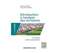 Introduction à l'analyse des territoires - Concepts, outils, applications - David Goeury - Armand Colin - broché - Etude