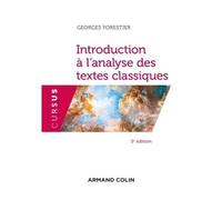 Introduction à l'analyse des textes classiques 5ème édition - Georges Forestier - Armand Colin - broché - Essai