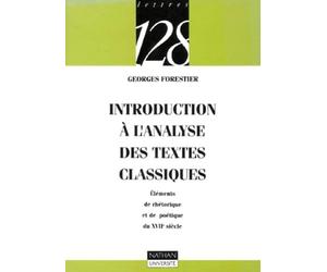 Introduction à l'analyse des textes classiques : Eléments de rhétorique et de poétique du XVIIe siècle