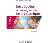 Introduction à l'analyse des textes classiques Georges Forestier (Auteur)