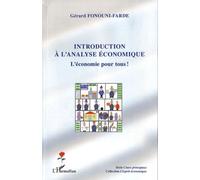 Introduction à l'analyse économique L'économie pour tous ! - Gérard Fonouni-Farde - L'harmattan - broché - Etude