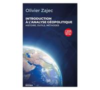 Introduction à l'analyse géopolitique Histoire, outils, méthodes - 5e édition - Olivier Zajec - Rocher Eds Du - broché - Essai