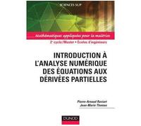 Introduction à l'analyse numérique des équations aux dérivées partielles Mathématiques appliquées pour la maîtrise - Pierre-Arnaud Raviart - Dunod - broché - Scolaire / Universitaire