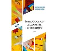 Introduction à l'analyse stylistique Catherine Fromilhague (Auteur), Anne Sancier-Chateau (Auteur)