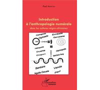 Introduction à l'anthropologie numérale dans les cultures négro-africaines - Paul Abouna - L'harmattan - broché - Essai