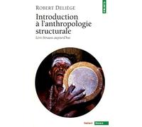 Introduction à l'anthropologie structurale : Lévi-Strauss aujourd'hui