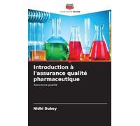 Introduction à l'assurance qualité pharmaceutique: Assurance qualité
