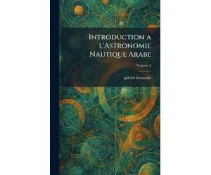 Introduction a l'Astronomie Nautique Arabe