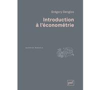 Introduction à l'économétrie Cours et exercices - Grégory Denglos - Puf - broché - Scolaire / Universitaire