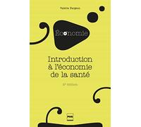 Introduction à l'économie de la santé: 2e édition