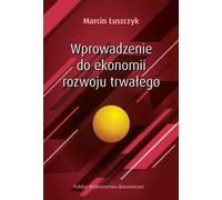 Introduction à l'économie du développement durable - Marcin Łuszczyk (Buch auf Polnisch)